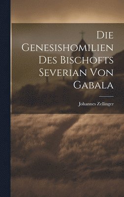 bokomslag Genesishomilien Des Bischofts Severian Von Gabala