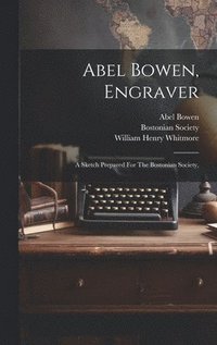 bokomslag Abel Bowen, Engraver