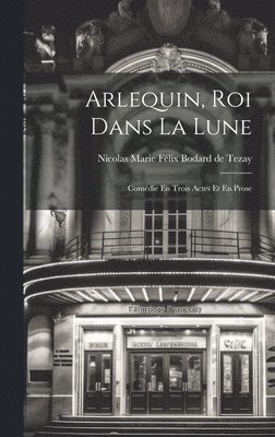 Arlequin, Roi Dans La Lune 1