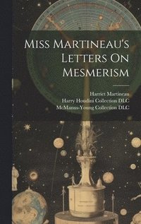 bokomslag Miss Martineau's Letters On Mesmerism