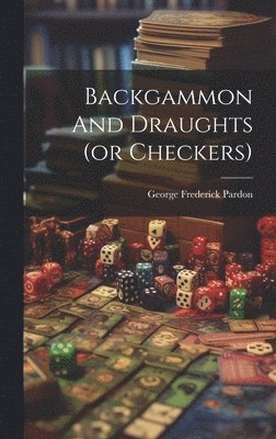 bokomslag Backgammon And Draughts (or Checkers)