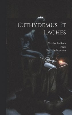 bokomslag Euthydemus Et Laches