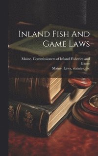 bokomslag Inland Fish And Game Laws