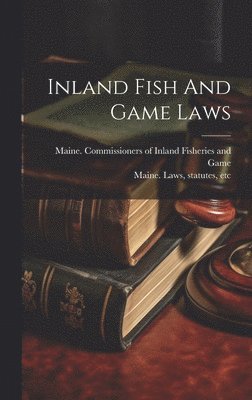 Inland Fish And Game Laws 1