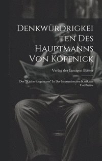 bokomslag Denkwrdrigkeiten Des Hauptmanns Von Kpenick