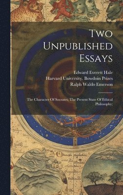 Ralph Waldo Emerson, Harvard University Bowdoin Prizes, Edward Everett Hale - Two Unpublished Essays, Inbunden