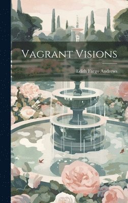 bokomslag Vagrant Visions