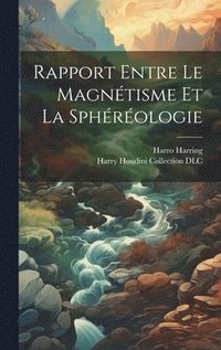 bokomslag Rapport Entre Le Magntisme Et La Sphrologie