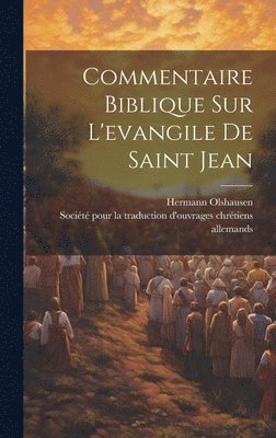 Commentaire Biblique Sur L'evangile De Saint Jean 1