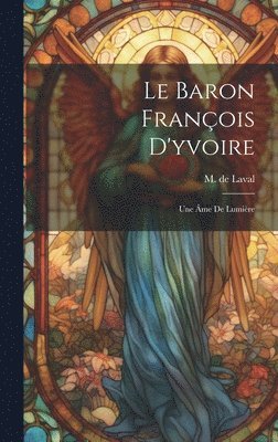 bokomslag Baron François D'yvoire