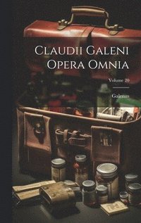 bokomslag Claudii Galeni Opera Omnia; Volume 20