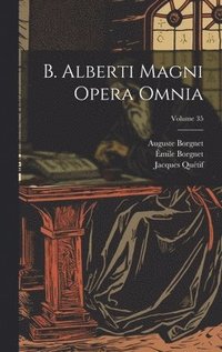 bokomslag B. Alberti Magni Opera Omnia; Volume 35