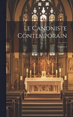 Le Canoniste contemporain; Volume 4 1