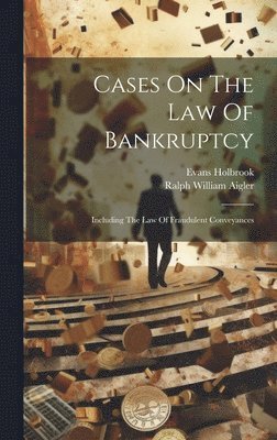 Cases On The Law Of Bankruptcy 1