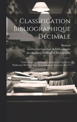 Brussels, Institut International De Bibliographie, International Institute Of Bibliography - Classification Bibliographique Décimale, Inbunden