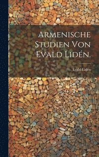 bokomslag Armenische Studien von Evald Lidn.