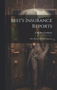 bokomslag Best's Insurance Reports