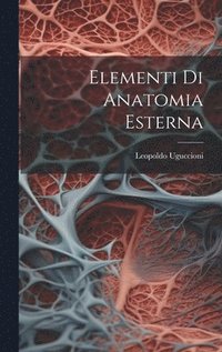 bokomslag Elementi Di Anatomia Esterna