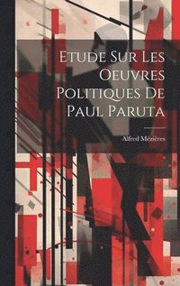 bokomslag Etude Sur Les Oeuvres Politiques De Paul Paruta