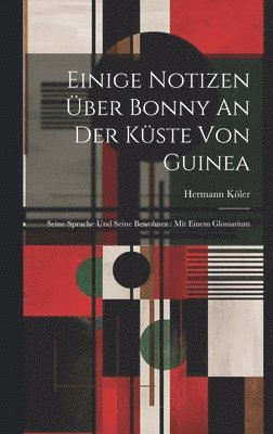 bokomslag Einige Notizen ber Bonny An Der Kste Von Guinea