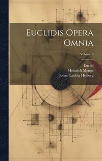bokomslag Euclidis Opera Omnia; Volume 9