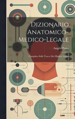 Dizionario Anatomico-medico-legale 1