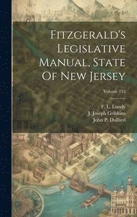 bokomslag Fitzgerald's Legislative Manual, State Of New Jersey; Volume 142