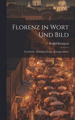 bokomslag Florenz in Wort und Bild