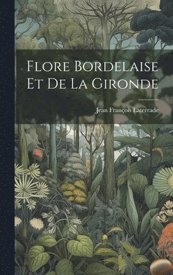 Flore Bordelaise Et De La Gironde 1