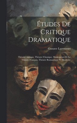 tudes De Critique Dramatique 1