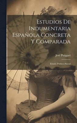 Estudios De Indumentaria Española Concreta Y Comparada