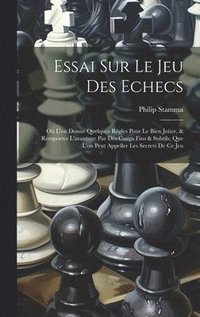 bokomslag Essai Sur Le Jeu Des Echecs