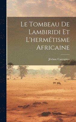 bokomslag Tombeau De Lambiridi Et L'hermétisme Africaine