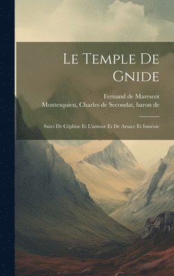 Charles De Secondat Baron Montesquieu, Fernand De Marescot - Temple De Gnide, Inbunden
