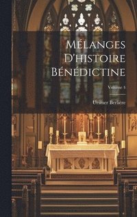 bokomslag Mlanges d'histoire bndictine; Volume 4