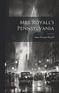 bokomslag Mrs. Royall's Pennsylvania