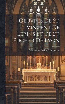 Oeuvres De St. Vincent De Lerins Et De St. Eucher De Lyon 1