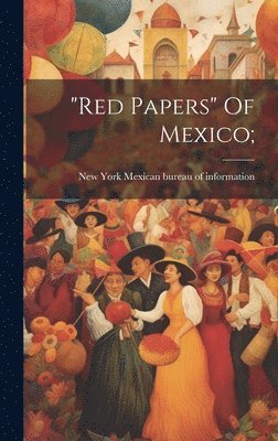bokomslag "red Papers" Of Mexico;