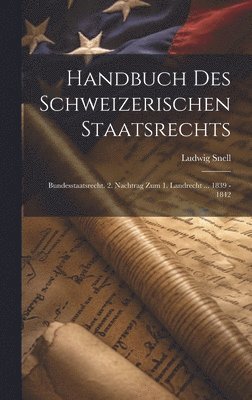 Handbuch Des Schweizerischen Staatsrechts 1