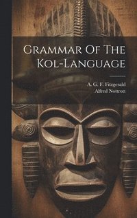 bokomslag Grammar Of The Kol-language
