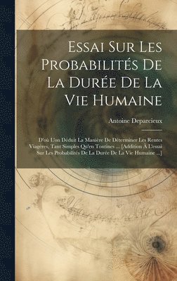 bokomslag Essai Sur Les Probabilités De La Durée De La Vie Humaine