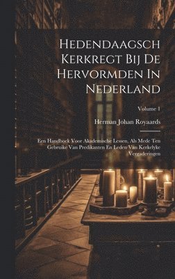 Hedendaagsch Kerkregt Bij De Hervormden In Nederland 1