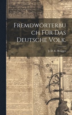 Fremdwörterbuch für das Deutsche Volk., Inbunden