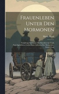 bokomslag Frauenleben Unter Den Mormonen
