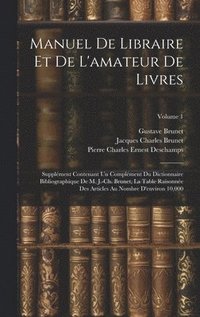 bokomslag Manuel de libraire et de l'amateur de livres
