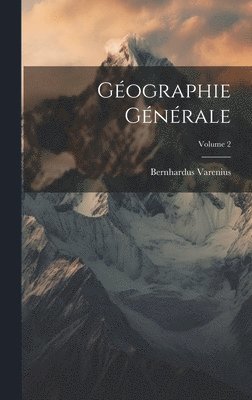 Gographie Gnrale; Volume 2 1