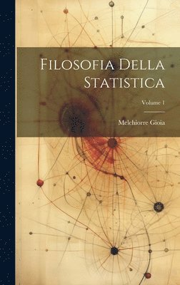 bokomslag Filosofia Della Statistica; Volume 1
