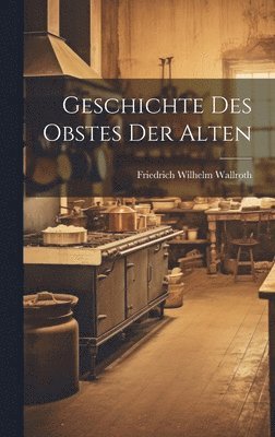 Geschichte Des Obstes Der Alten 1