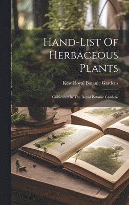 Kew Royal Botanic Gardens - Hand-list Of Herbaceous Plants, Inbunden