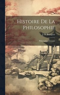 bokomslag Histoire De La Philosophie